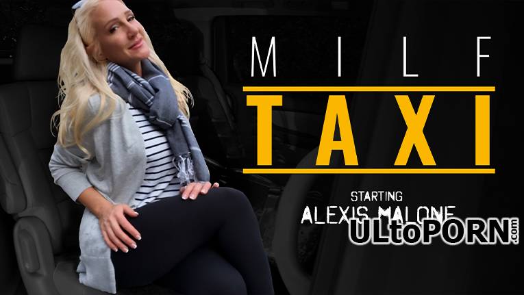 MilfTaxi.com, MYLF.com: Alexis Malone - Revenge is a Wild Ride [5.09 GB / FullHD / 1080p] (Milf)