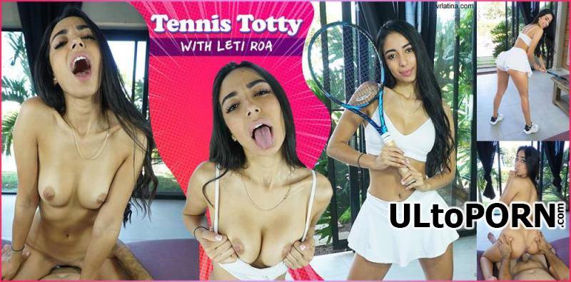 VRLatina.com: Leti Roa - Tennis Totty [17.2 GB / UltraHD 4K / 3840p] (Oculus)