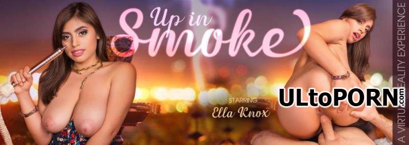VRBangers.com: Ella Knox - Up In Smoke [5.63 GB / UltraHD 2K / 2048p] (Oculus)