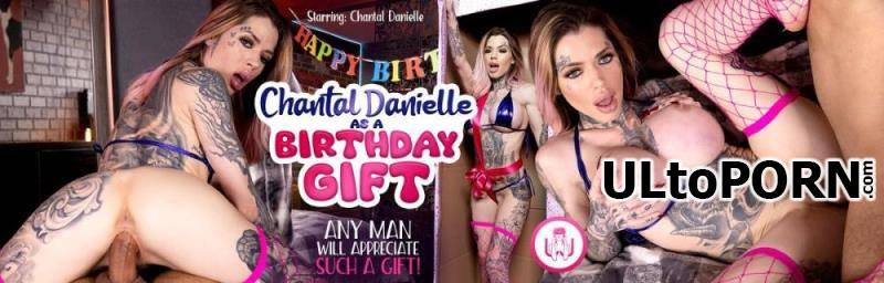 VR Porn: Chantal Danielle - Chantal Danielle as a Birthday Gift [9.21 GB / UltraHD 4K / 3584p] (Oculus)
