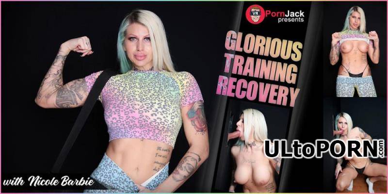 VRPornJack, SLR: Nicole Barbie - Glorious Training Recovery [4.92 GB / UltraHD 4K / 3072p] (Oculus)