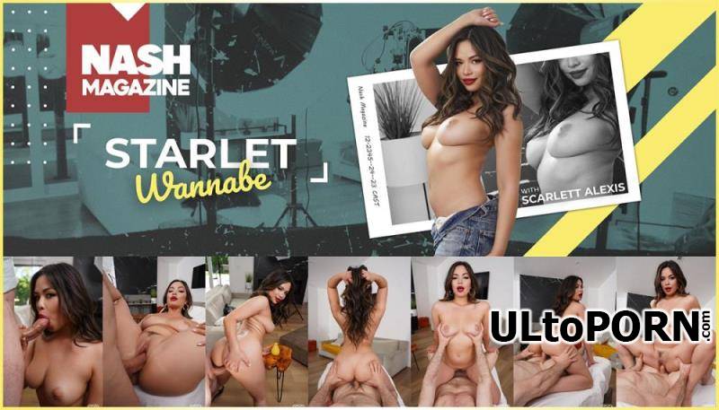 VRSpy.com: Scarlett Alexis - Nash Magazine: Wannabe Starlet [18.0 GB / UltraHD 4K / 4000p] (Oculus)