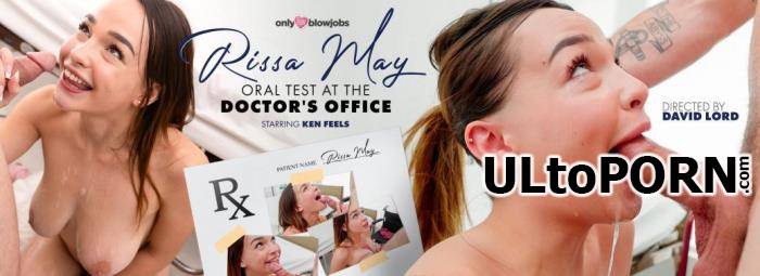 Rissa May, Ken Feels - RISSA MAY ORAL TEST AT THE DOCTOR'S OFFICE (FullHD/1080p/826 MB)