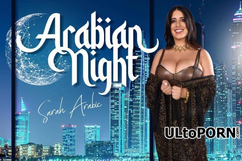 BaDoinkVR.com: Sarah Arabic - Arabian Night [6.96 GB / UltraHD 2K / 2048p] (Oculus)