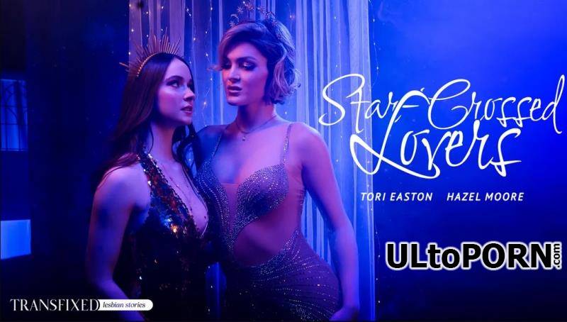 AdultTime.com: Tori Easton, Hazel Moore - Star-Crossed Lovers [3.43 GB / UltraHD 4K / 2160p] (Shemale)