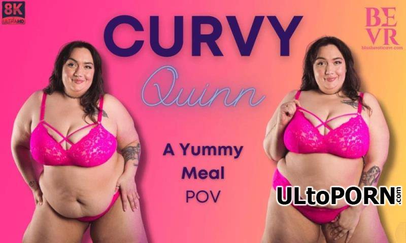 Blush Erotica, SLR: Curvy Quinn - A Yummy Meal [7.02 GB / UltraHD 4K / 4096p] (Oculus)