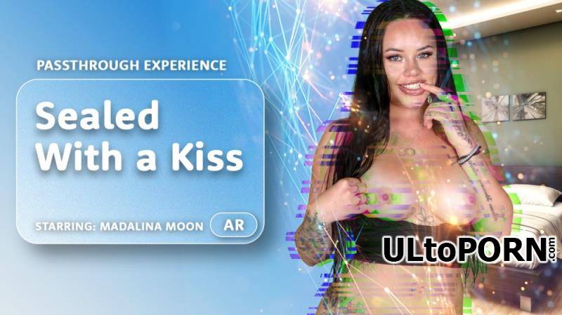 AR Porn, VRPorn.com: Madalina Moon - Sealed With a Kiss [Passthrough] [17.0 GB / UltraHD 4K / 4000p] (Oculus)