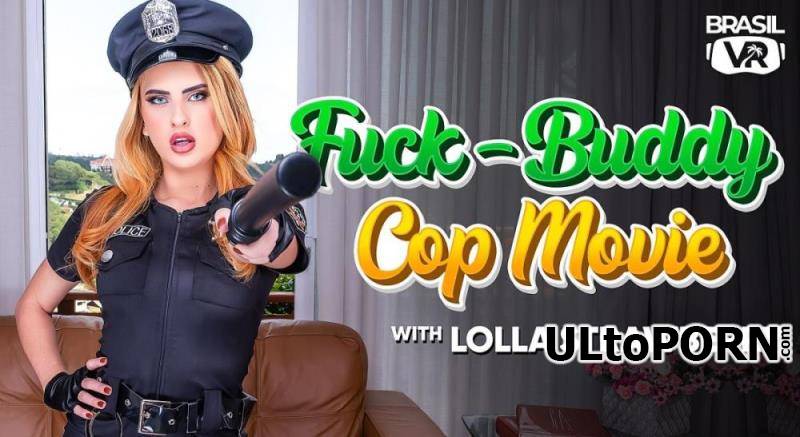 BrasilVR.com: Lolla Strawberry - Fuck-Buddy Cop Movie [12.4 GB / UltraHD 4K / 3600p] (Oculus)