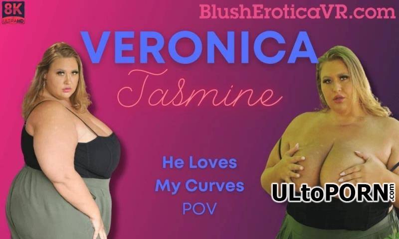 Blush Erotica, SLR: Veronica Jasmine - He Loves My Curves [4.80 GB / UltraHD 4K / 4096p] (Oculus)