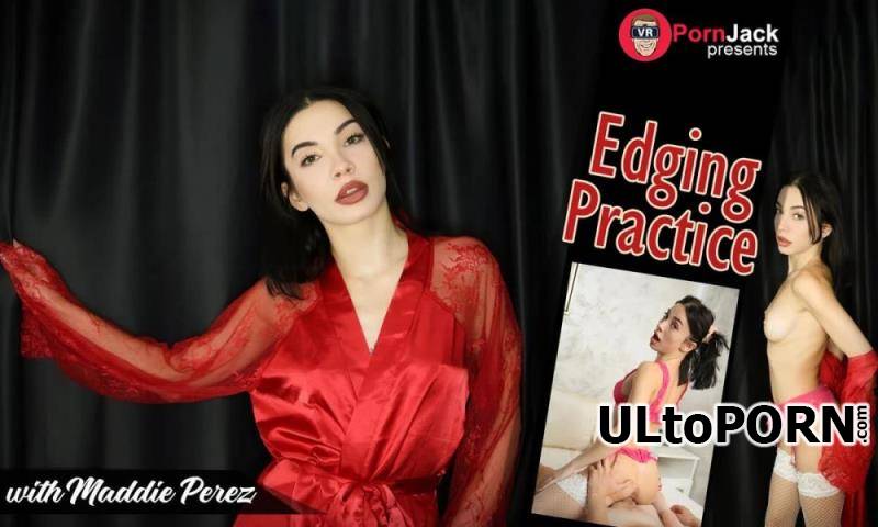 VRPornJack, SLR: Maddie Perez - Edging Practice [7.54 GB / UltraHD 4K / 4096p] (Oculus)