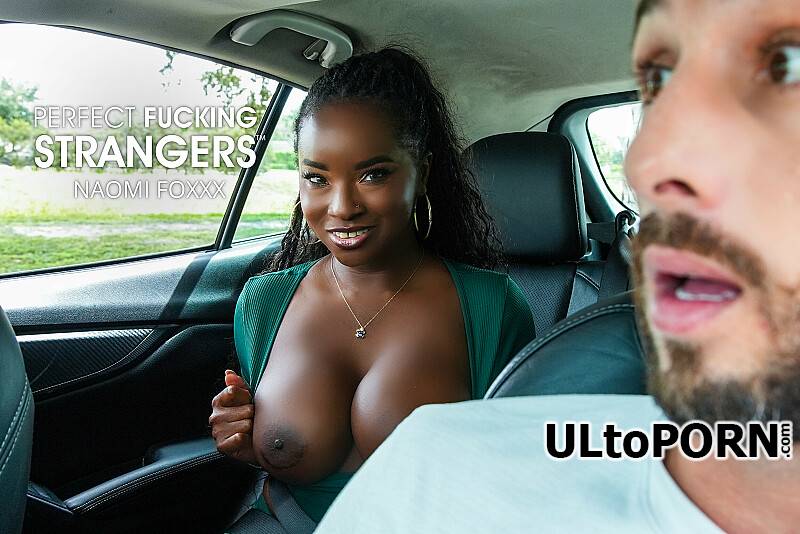 PerfectFuckingStrangers.com, NaughtyAmerica.com: Naomi Foxxx - Sexy Naomi Foxxx gets fucked real good by a stranger [337 MB / SD / 480p] (Interracial)