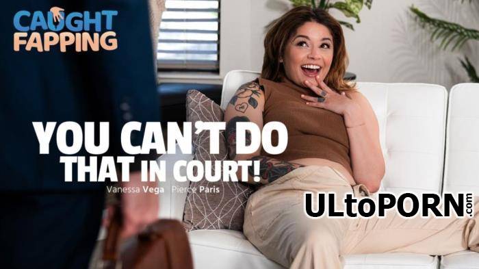 Vanessa Vega - You Can't Do THAT In Court! (FullHD/1080p/872 MB)