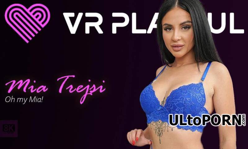 VRPlayful, SLR: Mia Trejsi - Oh my Mia! [12.9 GB / UltraHD 4K / 4096p] (Oculus)